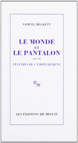 Le Monde et le Pantalon, suivi de Peintres de l'empêchement