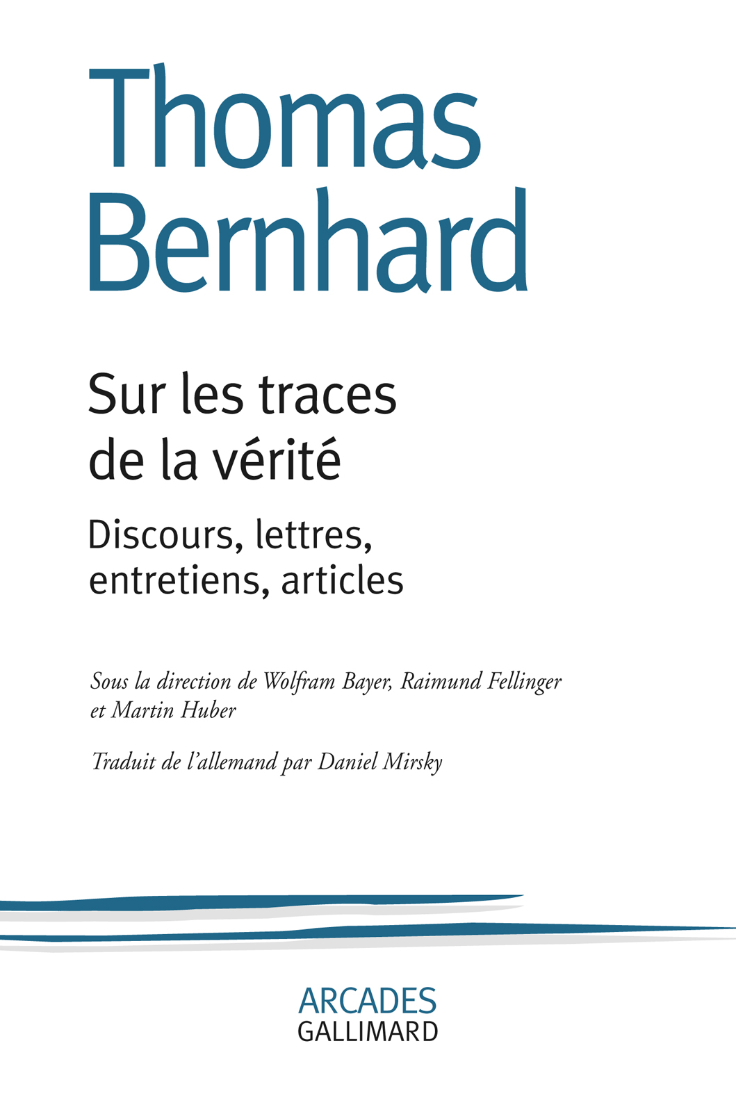 Sur les traces de la vérité : Discours, lettres, entretiens, articles