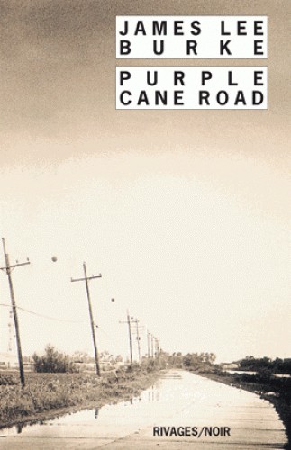 Dave Robicheaux - 11 - Purple Cane Road
