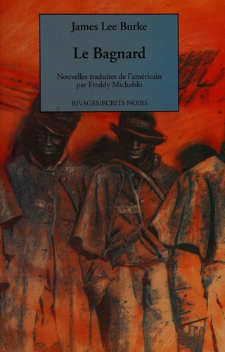 Le bagnard: et autres nouvelles
