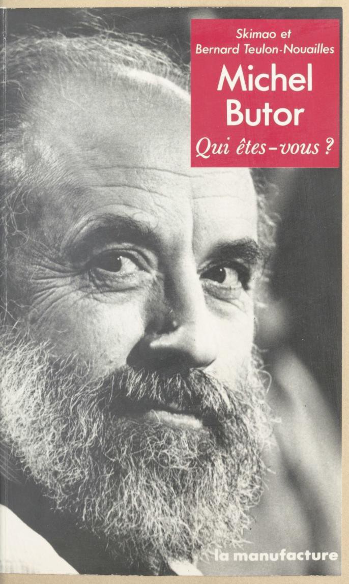 Michel Butor : Qui êtes-vous ?