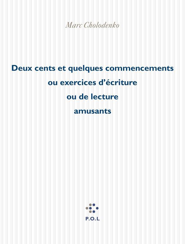 Deux cents et quelques commencements ou Exercices d'écriture ou de lecture amusants