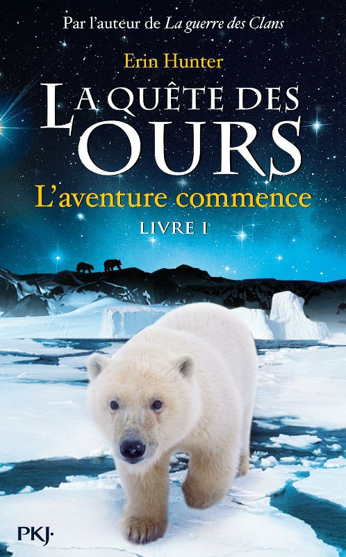 Quête des ours 01 - L'aventure commence