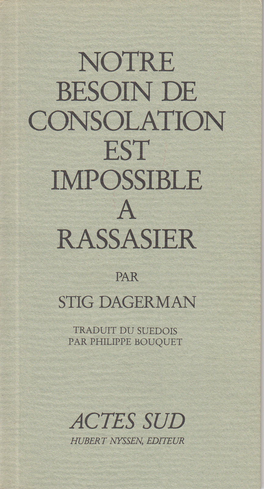 Notre besoin de consolation est impossible à rassasier