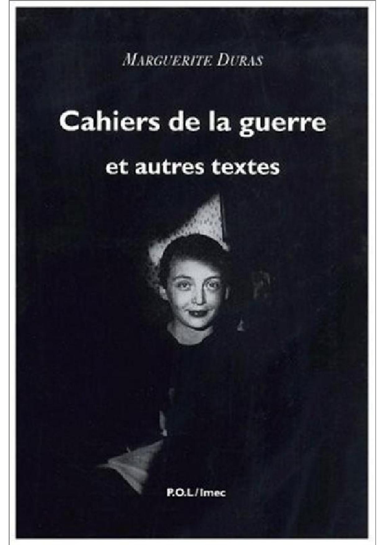 Cahiers de la guerre et autres textes