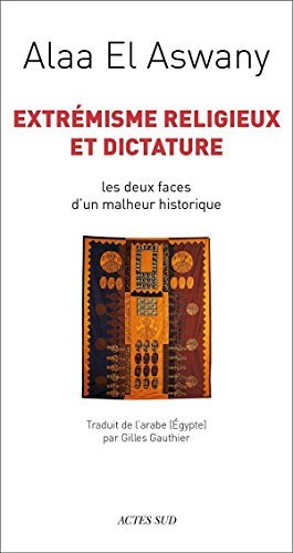 Extrémisme religieux et dictature: Les deux faces d'un malheur historique