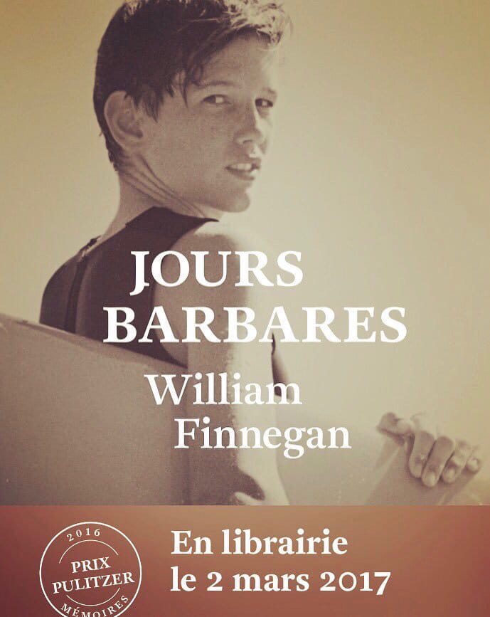 Jours barbares: Une vie de surf