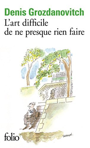 L'art difficile de ne presque rien faire
