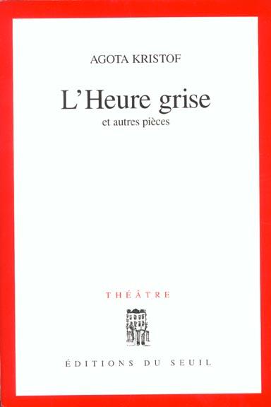 L'heure grise et autres pieces