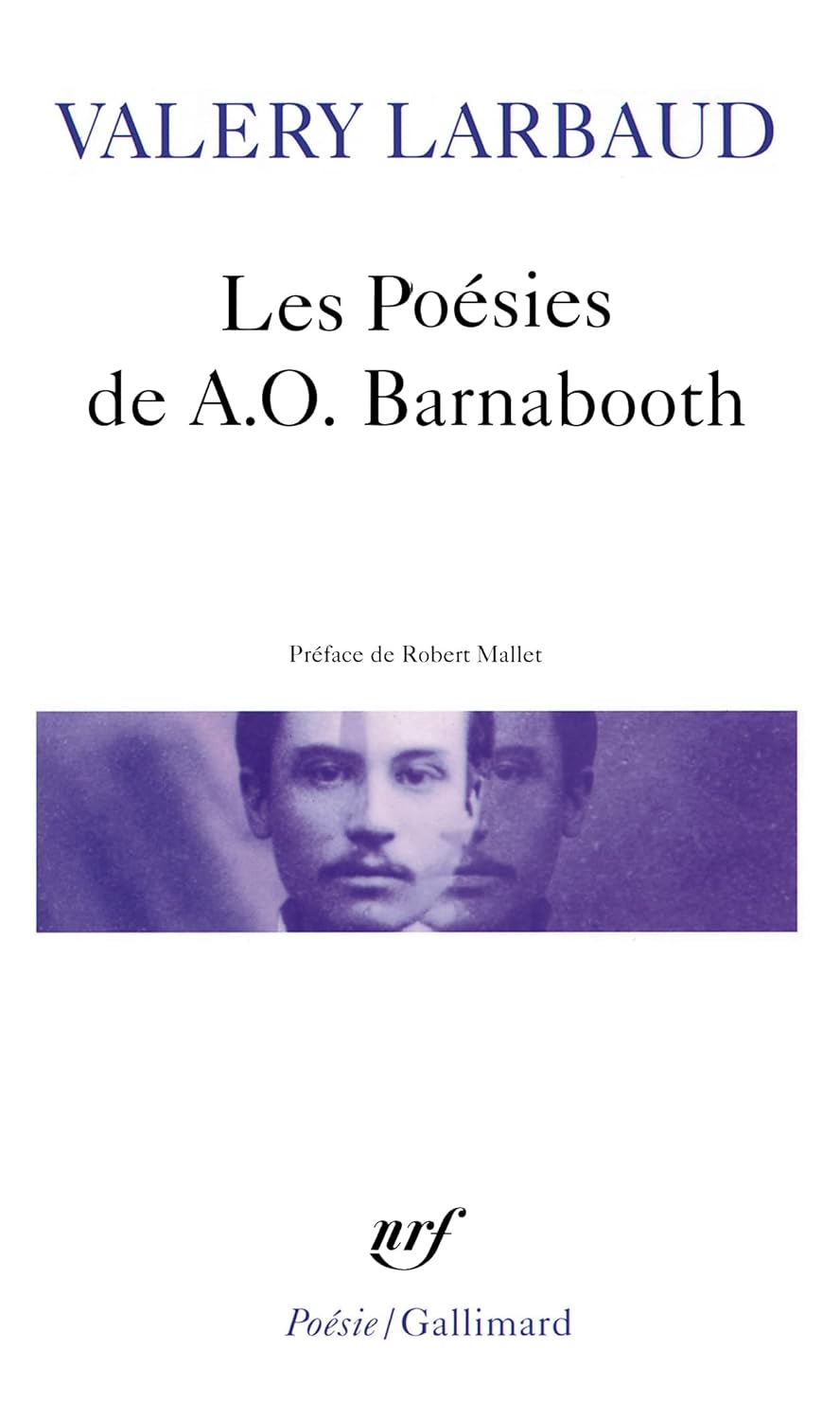 Les Poésies de A.O. Barnabooth / Poésies diverses