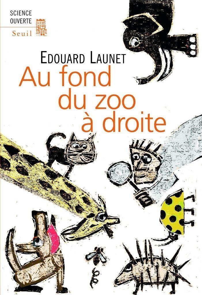 Au fond du zoo à droite: Découvertes récentes et intéressantes sur le règne animal