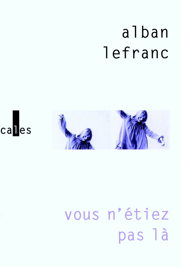 Vous n'étiez pas là