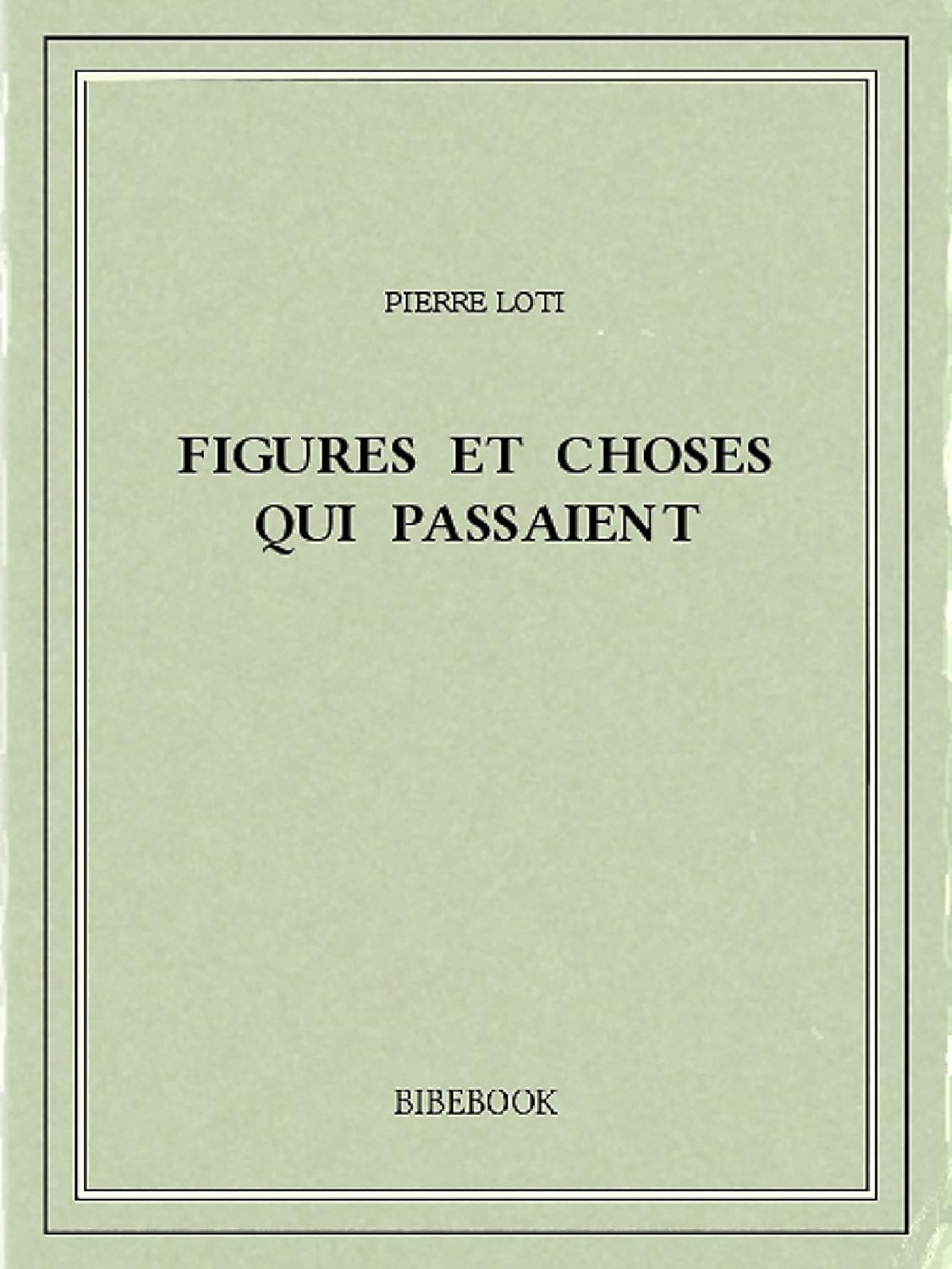 Figures et choses qui passaient