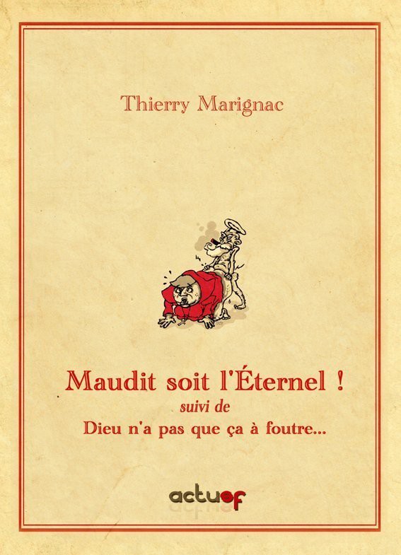 Maudit soit l'Eternel suivi de Dieu n'a pas que ça à foutre