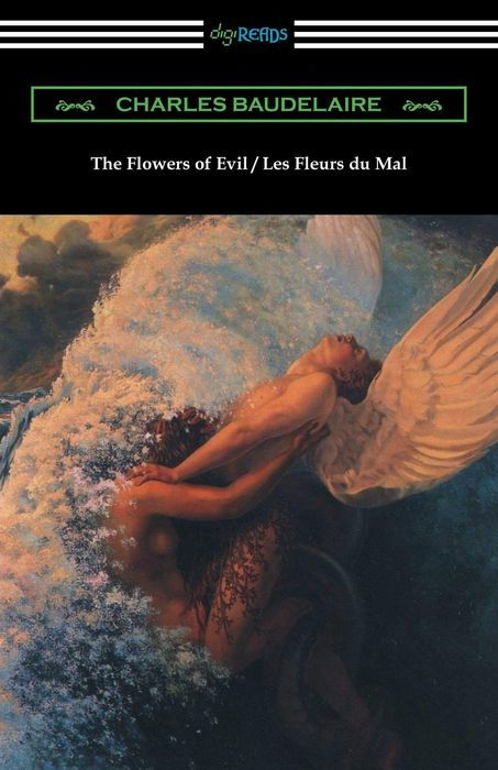 The Flowers of Evil / Les Fleurs Du Mal (Translated by William Aggeler With an Introduction by Frank Pearce Sturm)