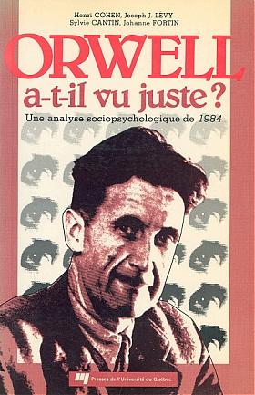 ORWELL A-T-IL VU JUSTE? UNE ANALYSE SOCIOPSYCHOLOGIQUE DE 19