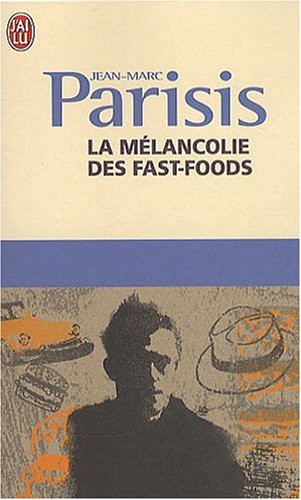 La mélacolie des fast-foods