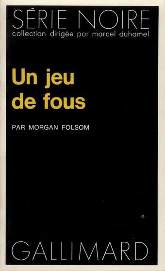 Un jeu de fous