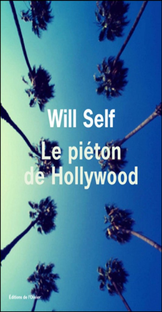 Le piéton de Hollywood : Souvenirs d'avant la chute
