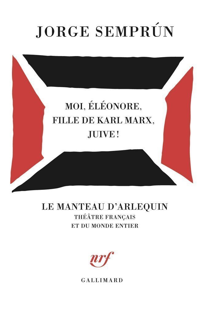Moi, Éléonore, fille de Karl Marx, juive !: Pièce en trois actes