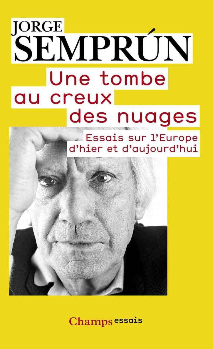 Une tombe au creux des nuages : Essais sur l'Europe d'hier et d'aujourd'hui