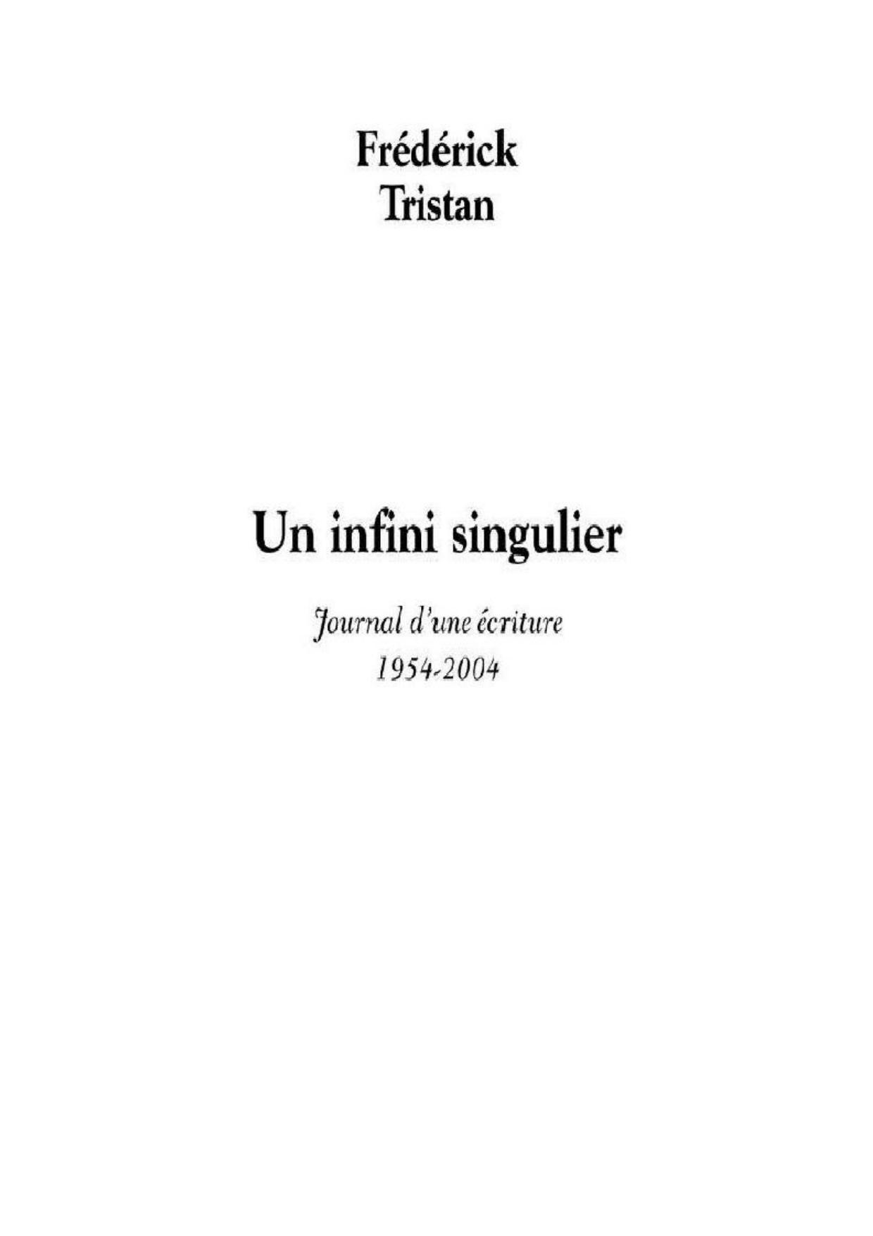 Un infini singulier: Journal d'une écriture (1954-2004)
