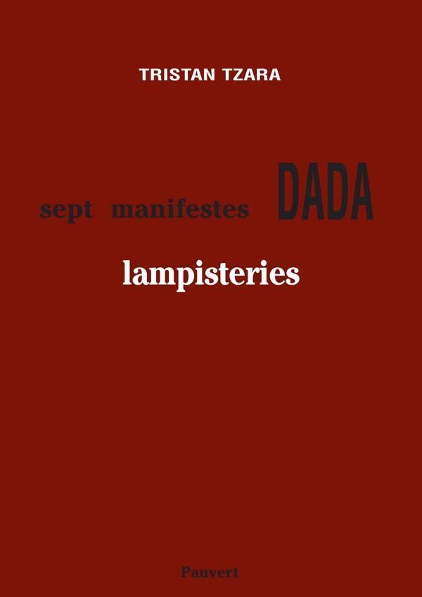 Sept manifestes Dada et Lampisteries
