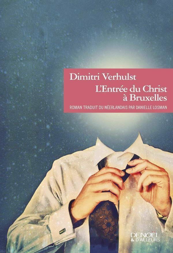 L'Entrée du Christ à Bruxelles: (en l'année 2000 et quelques)