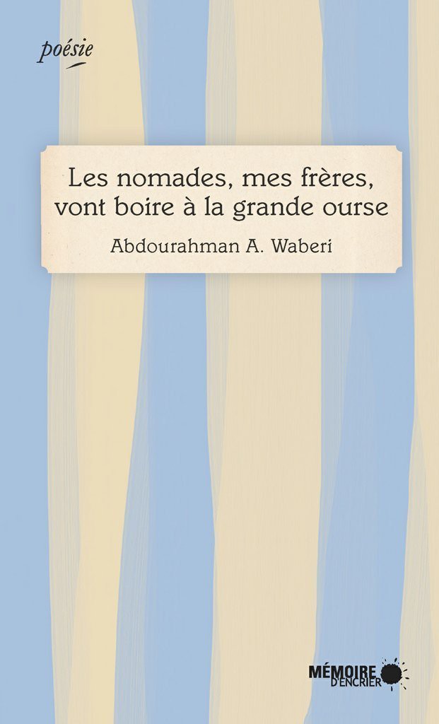 Les Nomades, Mes Frères, Vont Boire à la Grande Ourse