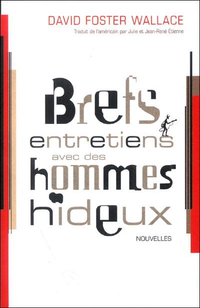 Brefs entretiens avec des hommes hideux