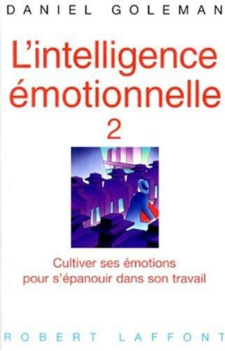 L'intelligence émotionnelle - tome 2
