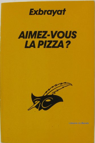 Aimez-vous La Pizza?