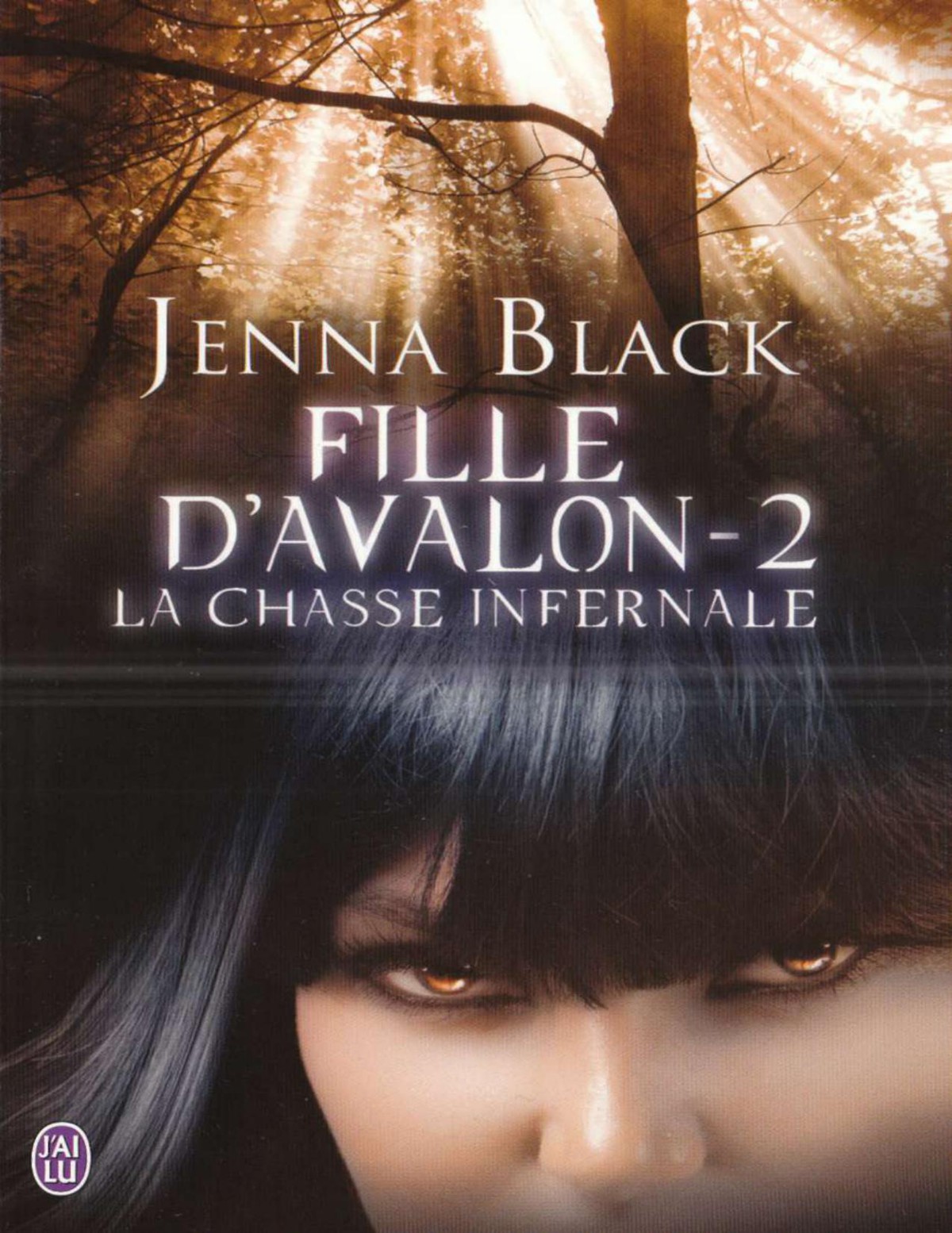 Fille d'Avalon - Tome 2 - La chasse infernale - Jenna Black