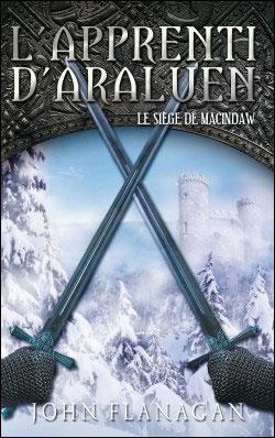 L'apprenti d'Araluen 6 - Le siège de MacIndaw