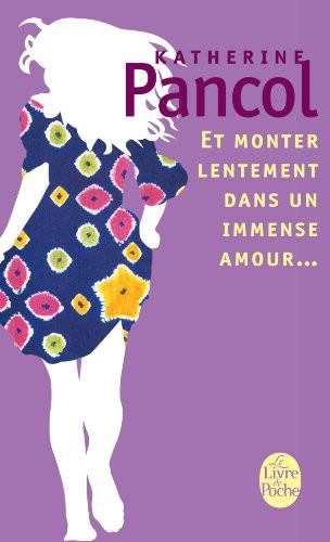 Et monter lentement dans un immense amour