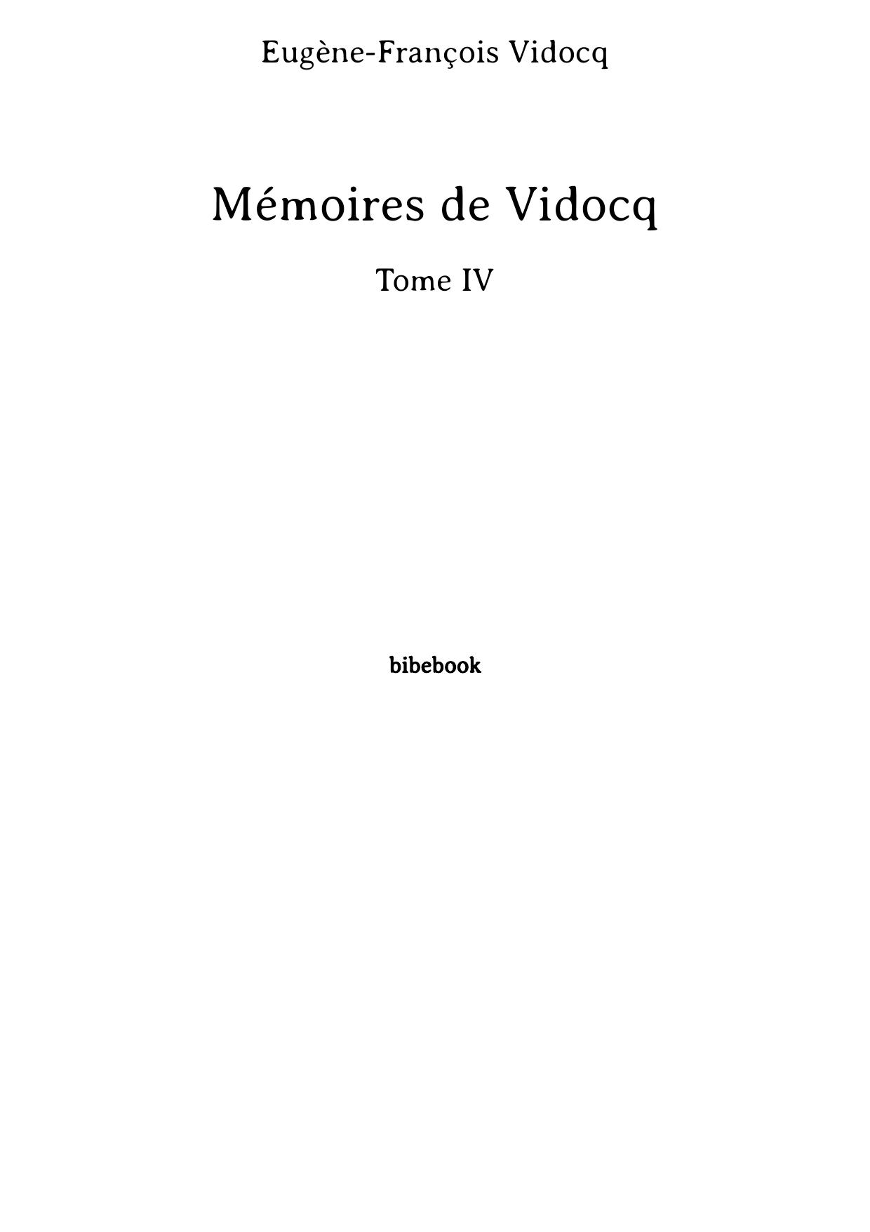 Mémoires de Vidocq - Tome IV