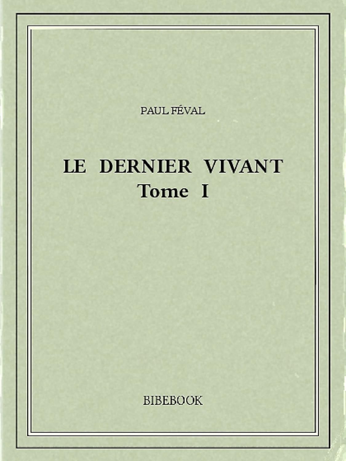 Le dernier vivant I