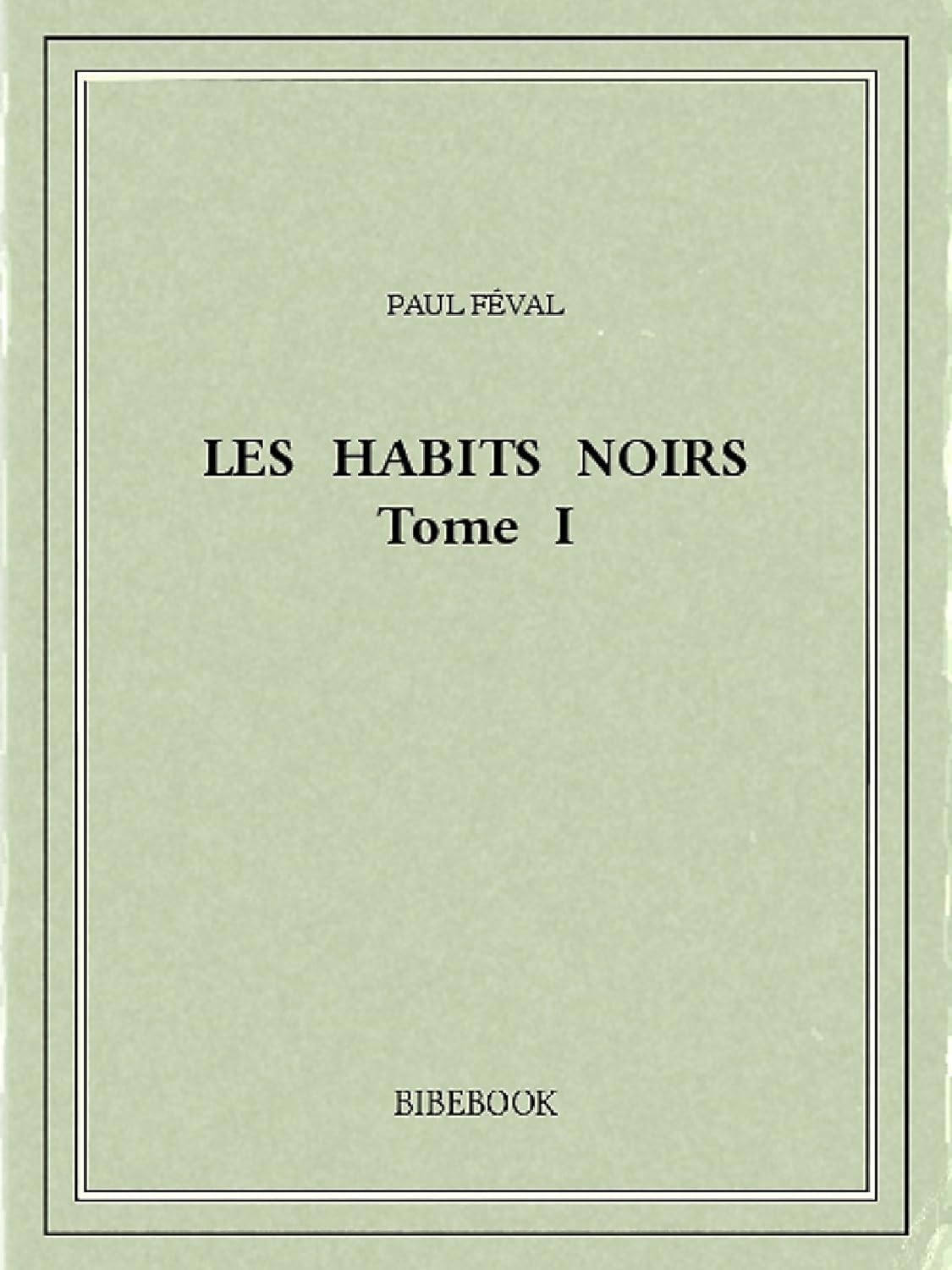 Les Habits Noirs I