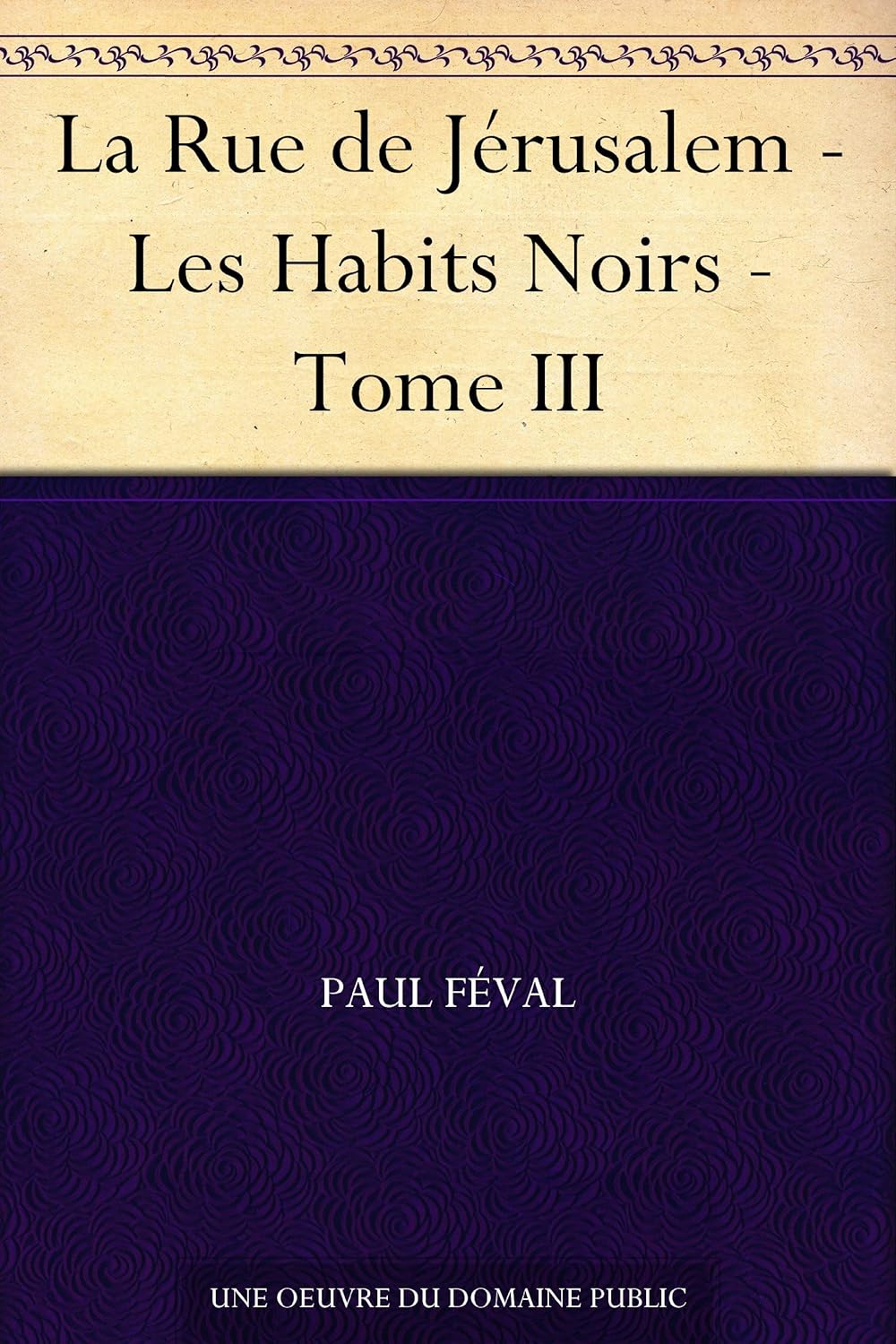 La Rue de Jérusalem - Tome III: Les Habits Noirs #3
