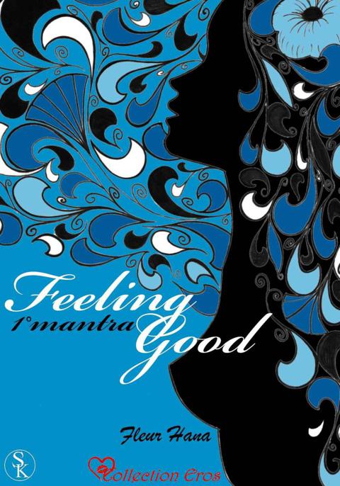 Feeling Good - Tome 1 - 1er mantra