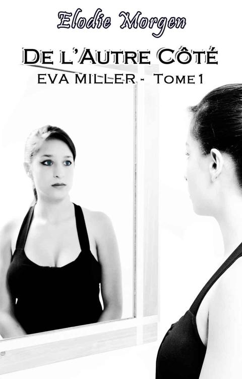 Eva Miller - 01 - De l'Autre Côté