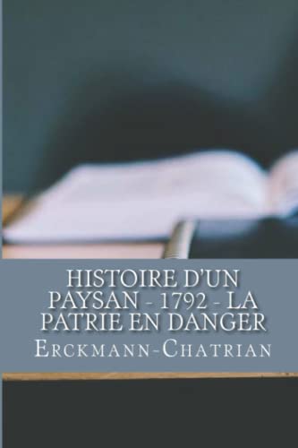 Histoire d'un paysan: La Patrie en danger