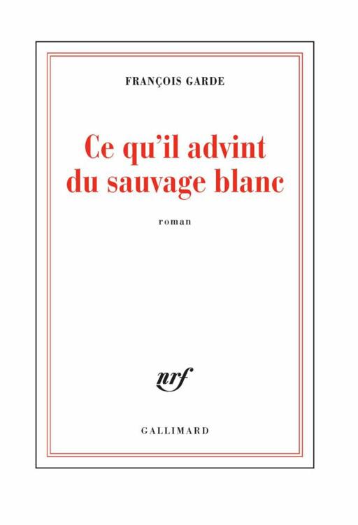 Ce qu'il advint du sauvage blanc