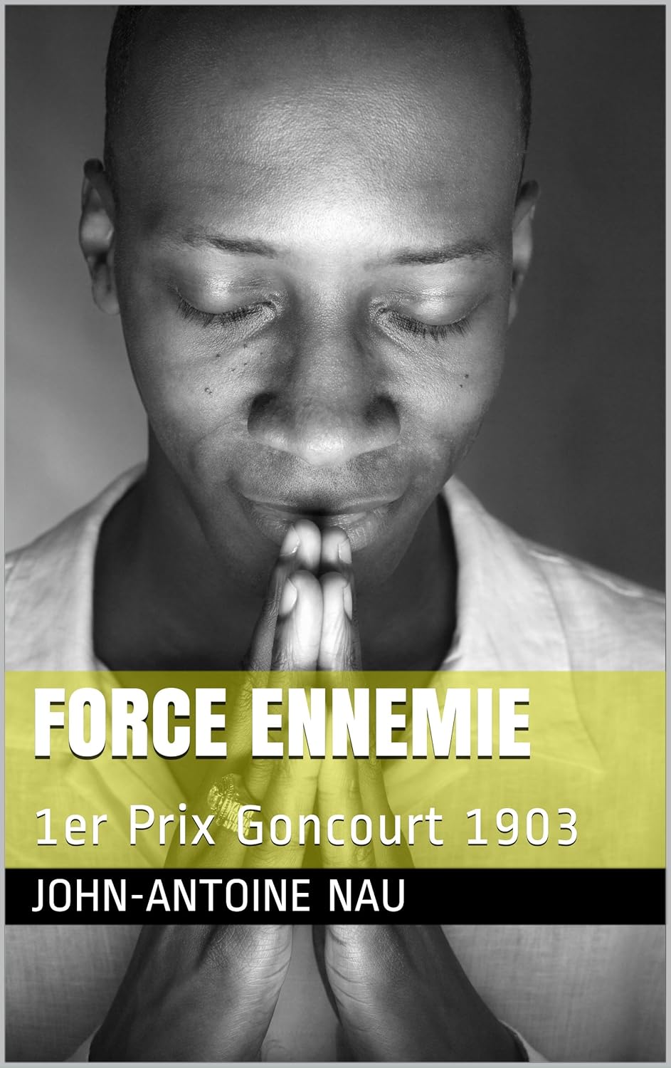 Force Ennemie: 1er Prix Goncourt 1903