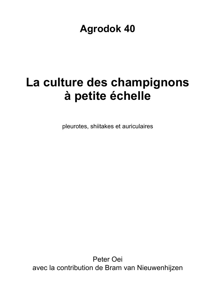 La culture des champignons à petite échelle: pleurotes, shiitakes et auriculaires