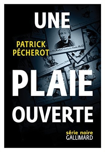 Une plaie ouverte (Gallimard Noire, 10 septembre)