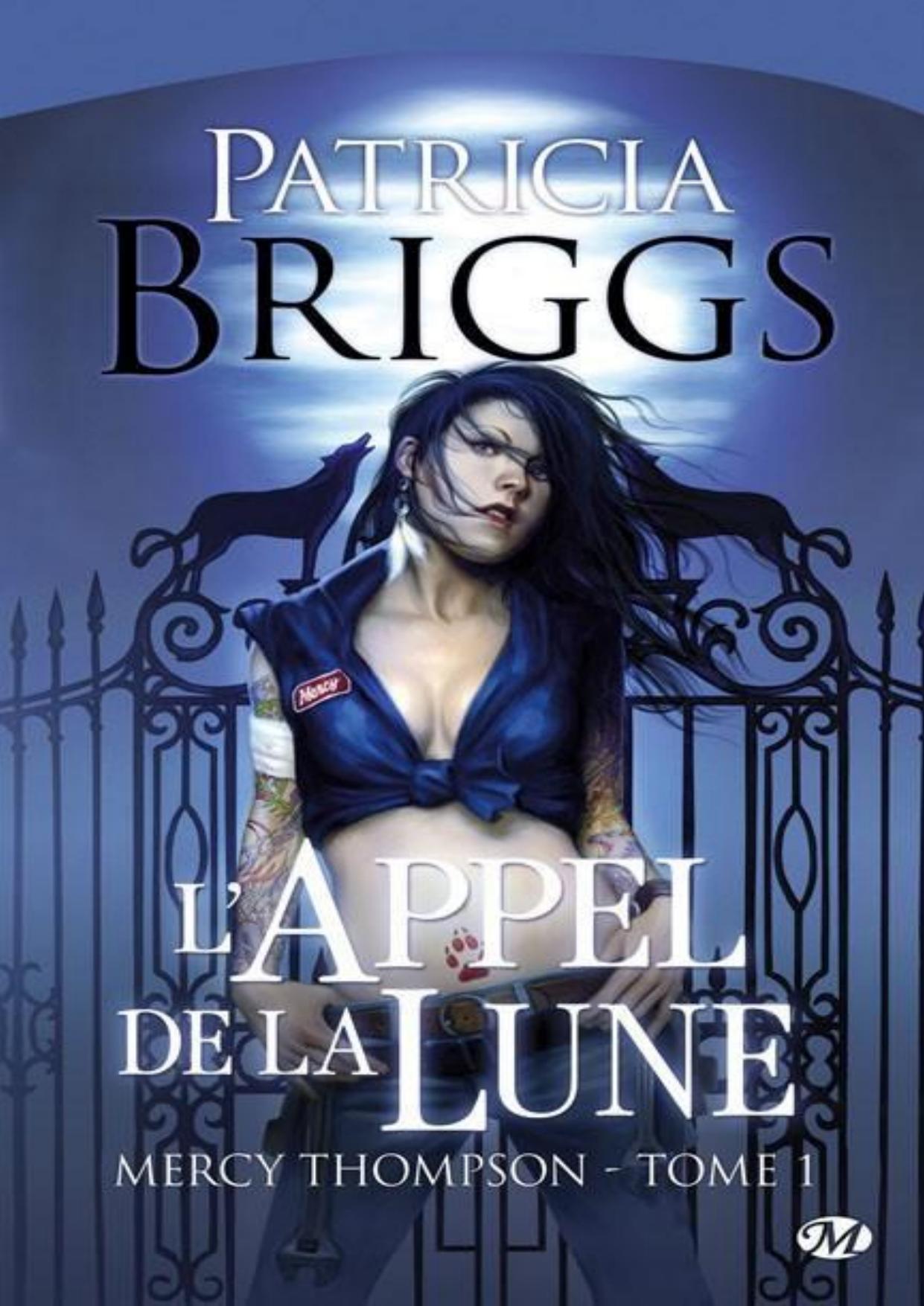 Briggs Patricia-Mercy Thompson T1 L'appel