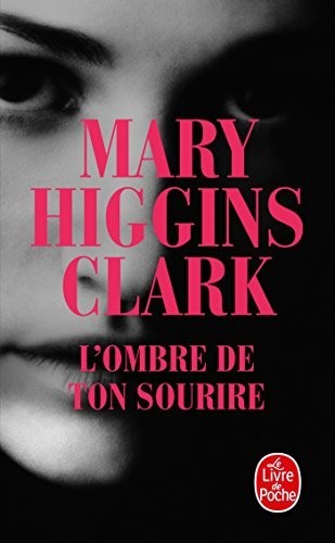 L'Ombre De Ton Sourire (French Edition) by Mary Higgins Clark