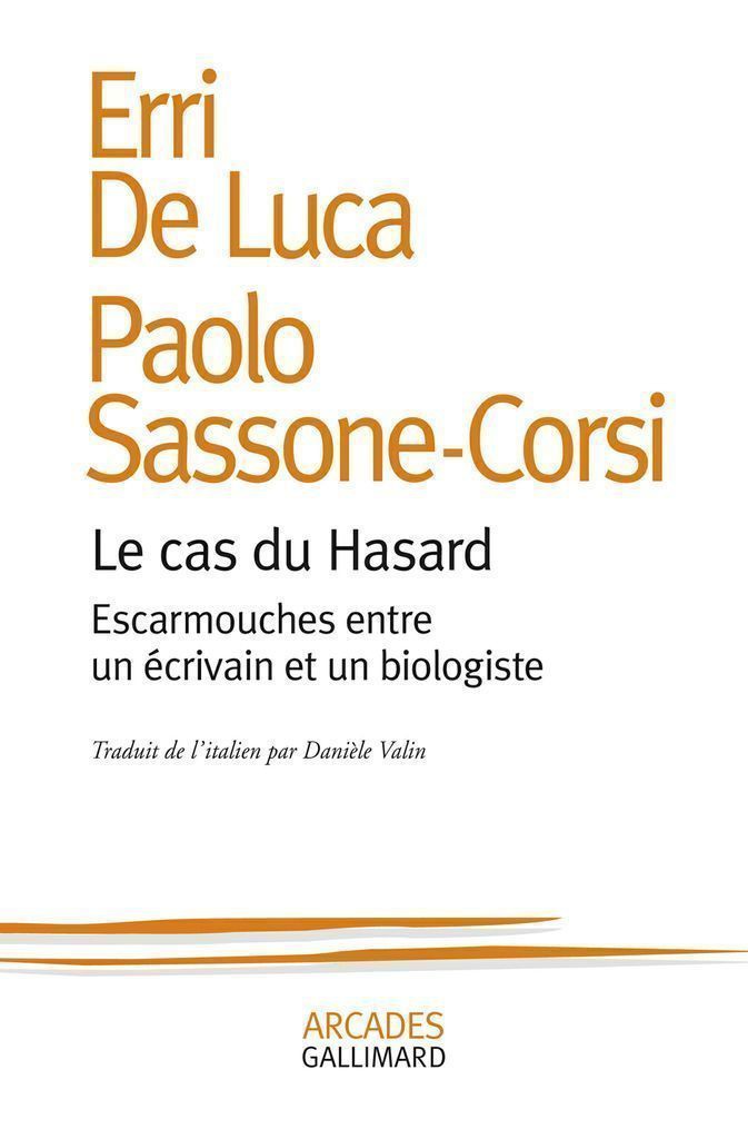 Le cas du Hasard: Escarmouches entre un écrivain et un biologiste
