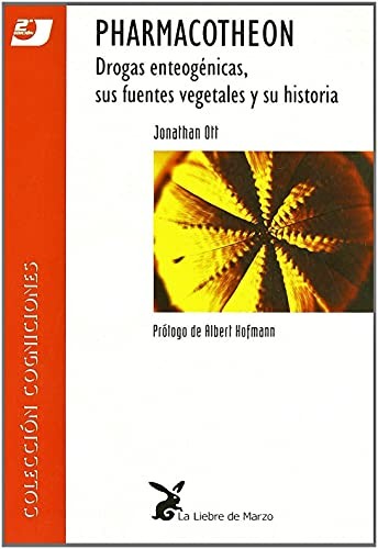 Pharmacotheon. Drogas Enteógenas, Sus Fuentes Vegetales Y Su Historia